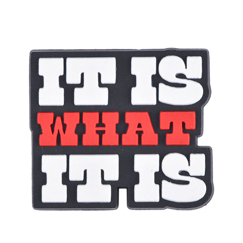 It Is What It Is